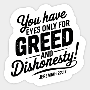 You Only Eyes for Greed Sticker
